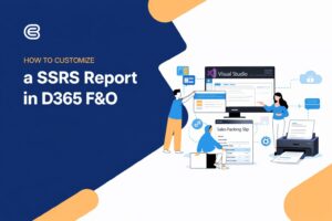 How to Customize a SSRS Report in D365 F&O - ebregu