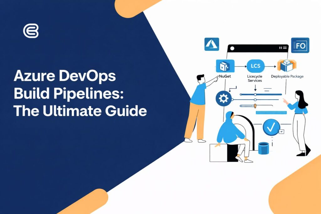 Azure DevOps Build Pipelines The Ultimate Guide