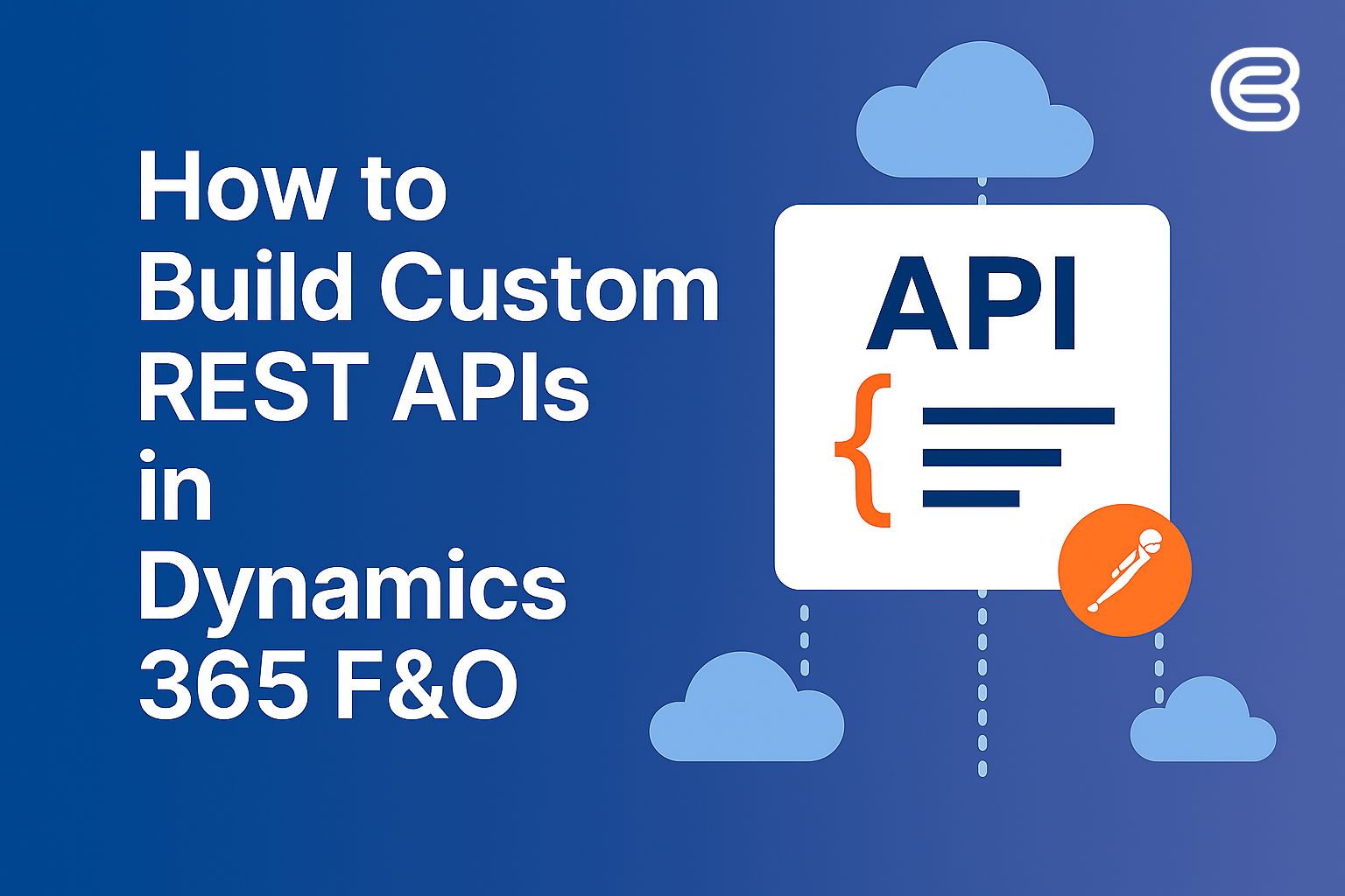 How to Build Custom REST APIs in Dynamics 365 F&O